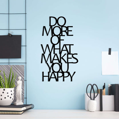 Blissful Motivation Wall Art with uplifting message "Do More of What Makes You Happy" on sleek metal decor.